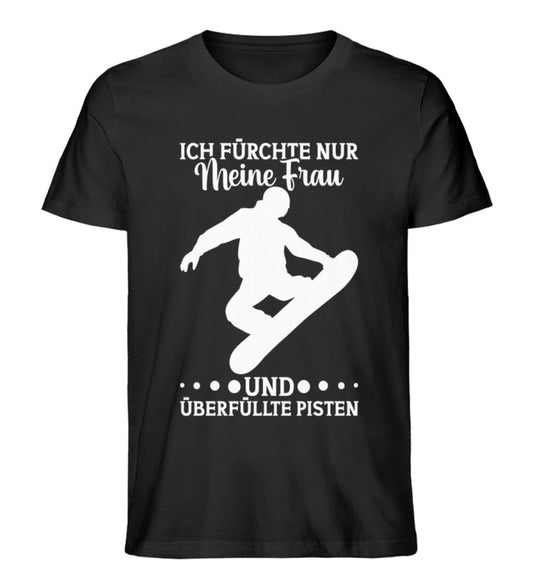 Ich fürchte meine Frau und überfüllte Pisten - Unisex Premium Bio Shirt Black XS 