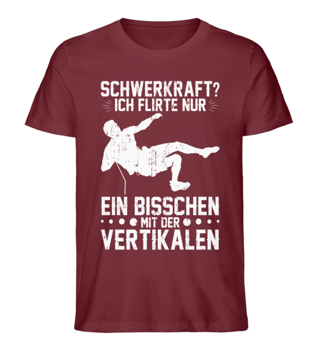 Schwerkraft? Ich flirte mit der Vertikalen - Unisex Premium Bio Shirt Burgundy S 