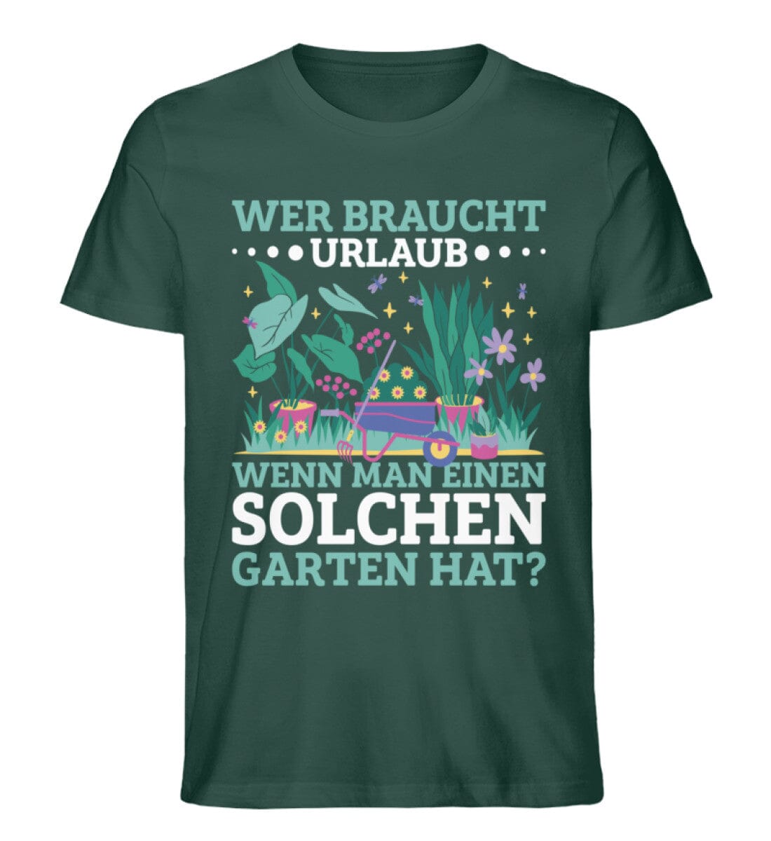 Wer braucht Urlaub wenn man Garten haben kann - Unisex Premium Bio Shirt Glazed Green S 