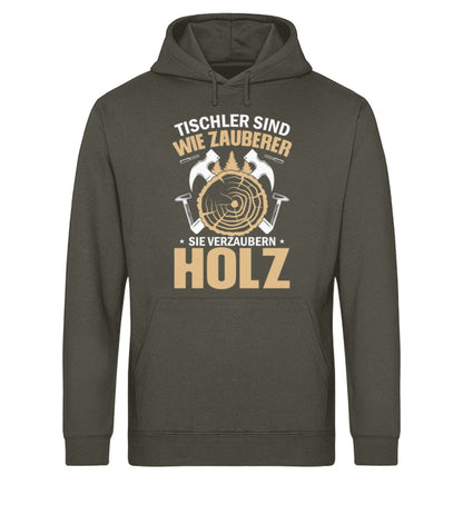 Tischler sind Zauberer und verzaubern Holz - Unisex Bio Hoodie Khaki S 