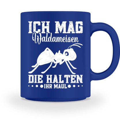 Ich mag Waldameisen - Tasse 