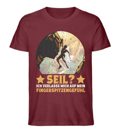 Seil Ich verlasse mich auf mein Fingerspitzengefühl - Unisex Premium Bio Shirt Burgundy S 