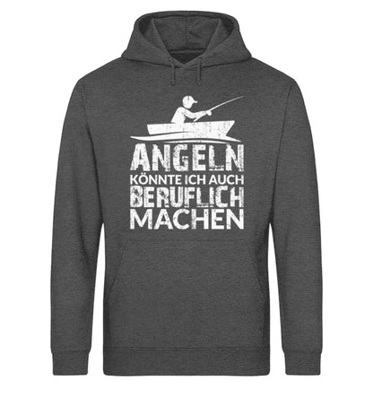 Angeln als Beruf - Unisex Bio Hoodie Dark Heather Grey XS 