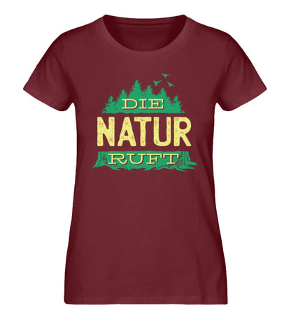 Die Natur ruft wieder - Damen Premium Bio Shirt Burgundy S 