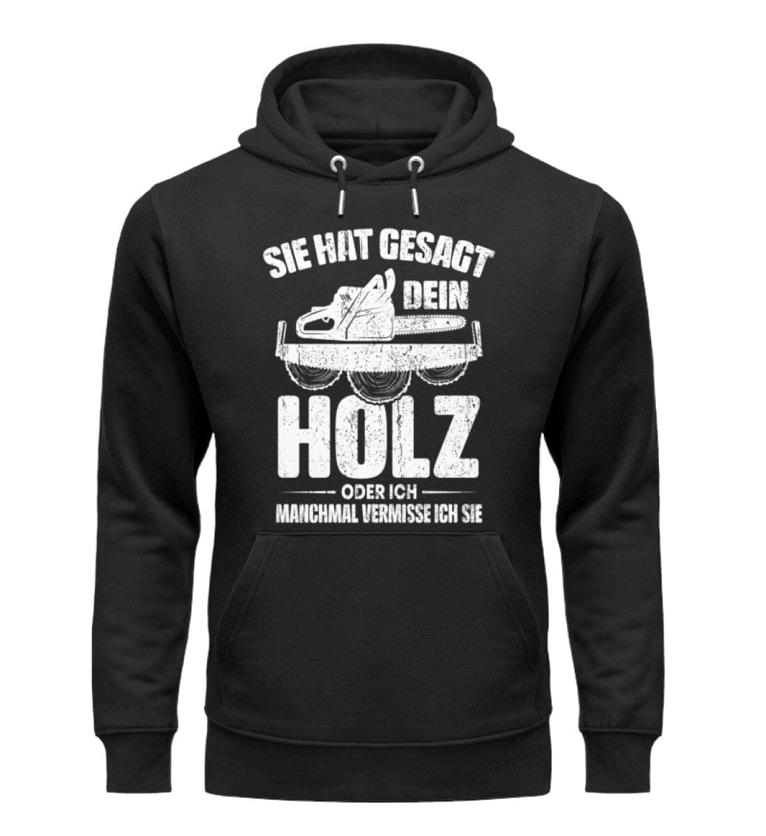 Sie hat gesagt dein Holz oder ich - Unisex Premium Bio Hoodie Black XS 