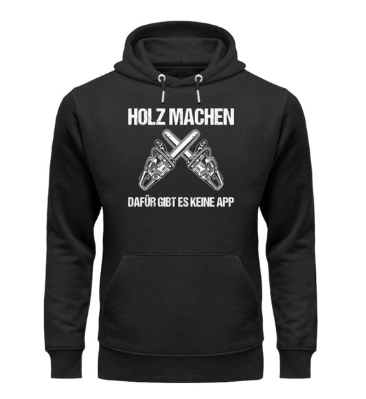 Holz machen ohne App - Unisex Premium Bio Hoodie Black XS 