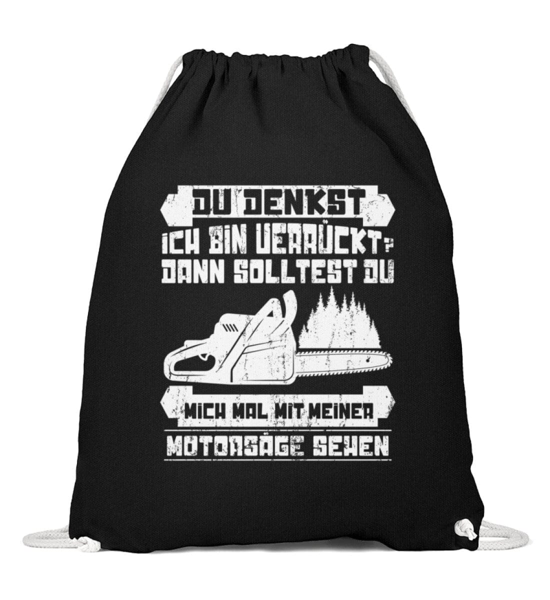 Du denkst ich bin verrückt - Baumwoll Gymsac Black 37cm-46cm 