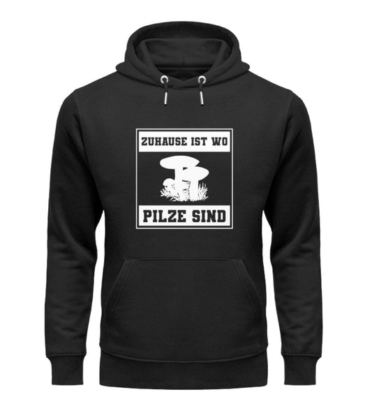 Zuhause ist wo Pilze sind - Unisex Premium Bio Hoodie Black S 