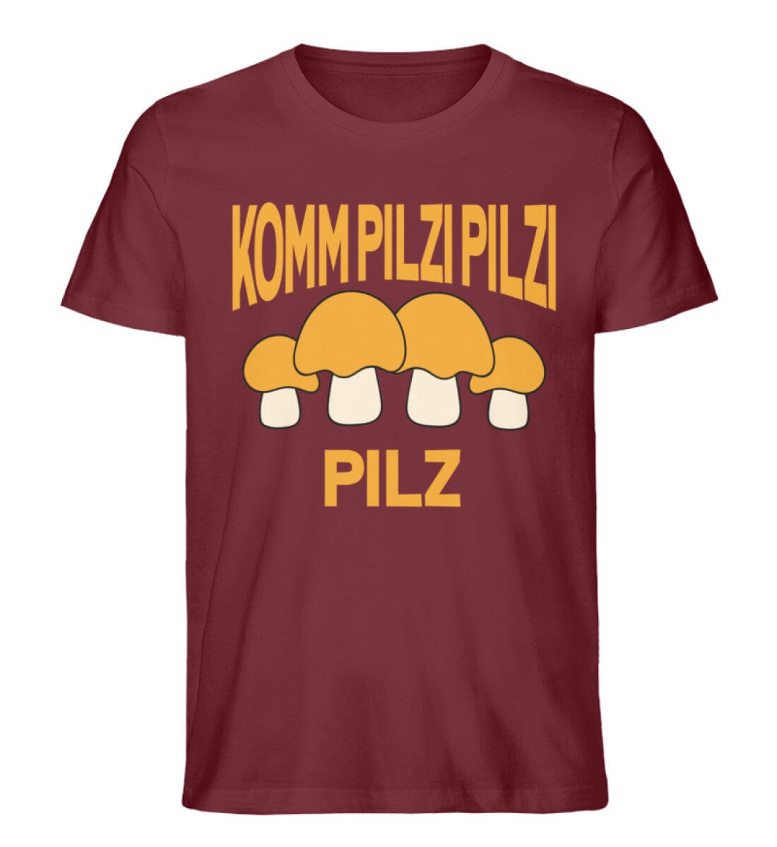 Komm Pilzi Pilzi Pilzi - Unisex Premium Bio Shirt Burgundy S 