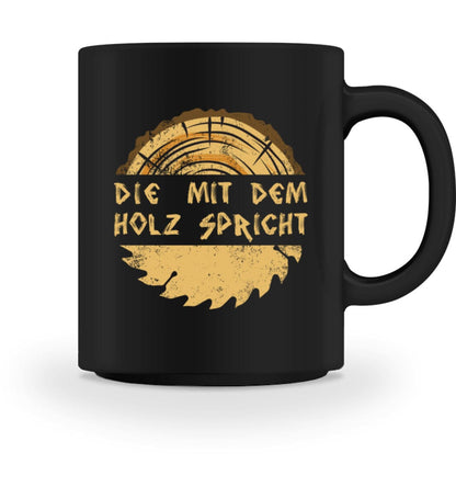 Die mit dem Holz spricht - Tasse Black M 