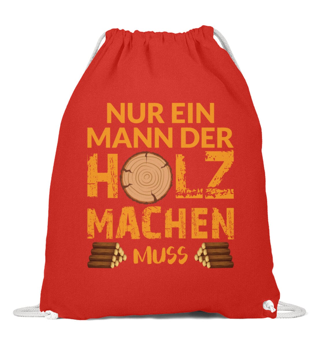 Ein Mann der Holz machen muss - Baumwoll Gymsac Bright Red 37cm-46cm 