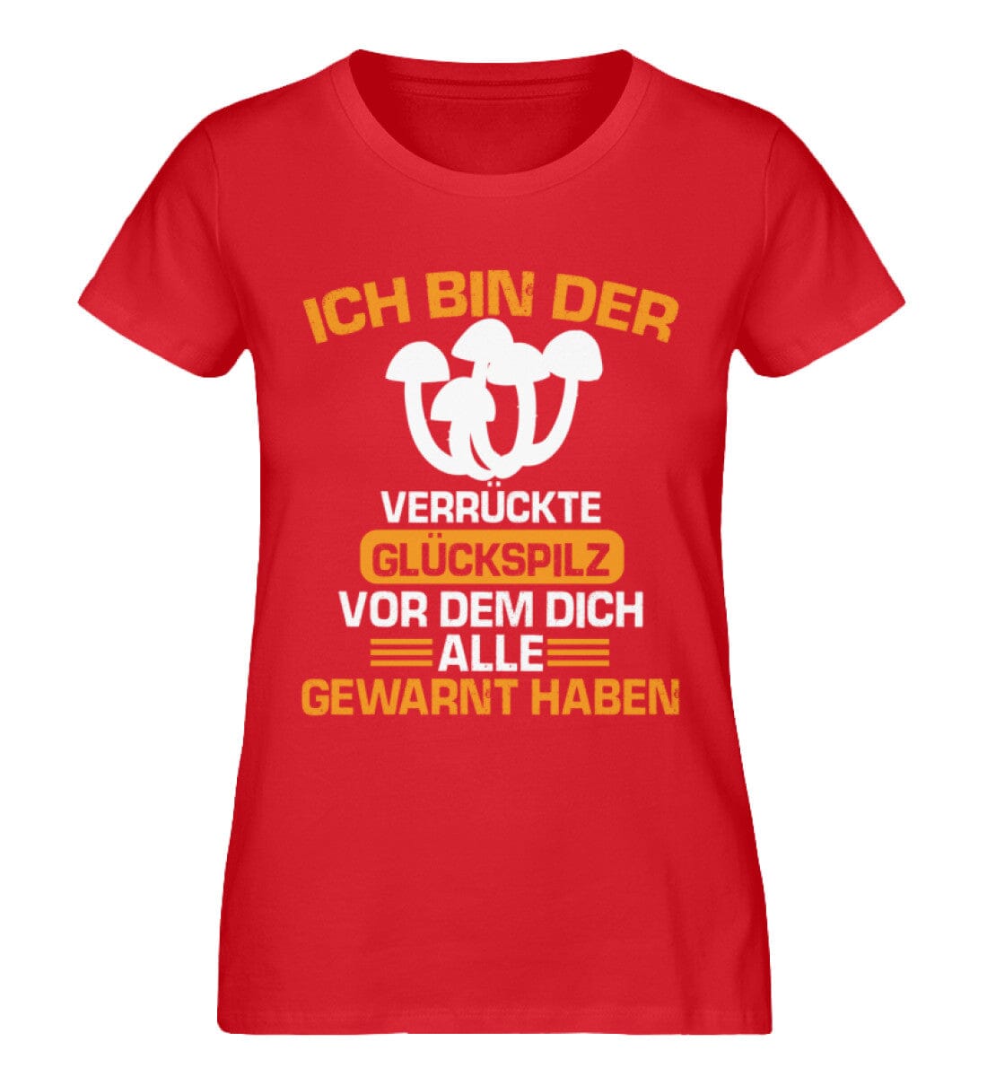 Ich bin der verrückte Glückspilz - Damen Premium Bio Shirt Red S 