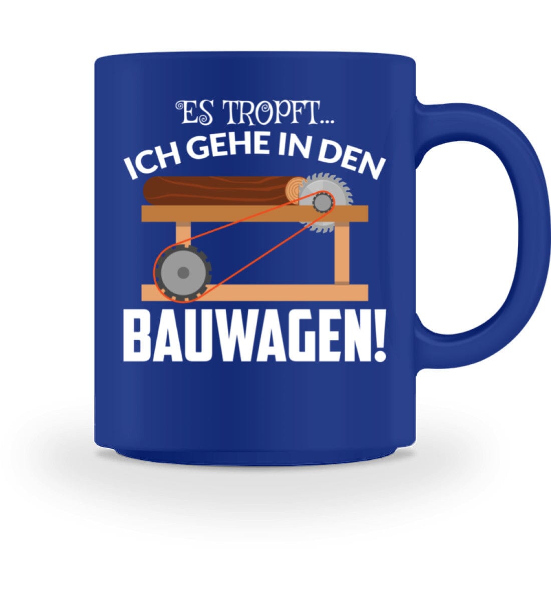 Ich gehe in den Bauwagen - Tasse Royal M 