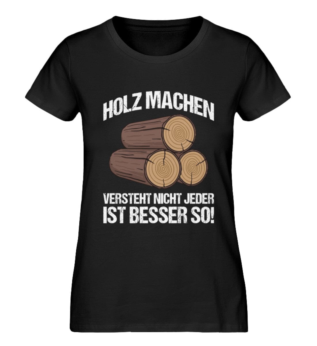 Holz MACHEN VERSTEHT NICHT JEDER - Damen Premium Bio Shirt Black XS 