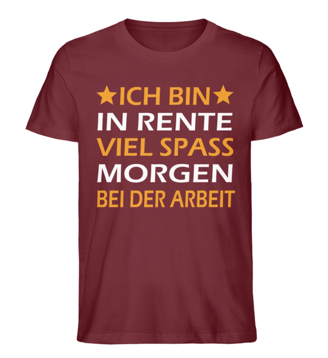 Rente viel Spaß bei der Arbeit - Unisex Premium Bio Shirt Burgundy S 