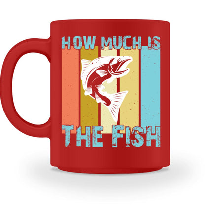 How Much Is The Fish - Tasse Red M 