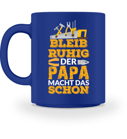 Der Papa macht das schon Handwerk - Tasse Royal M 