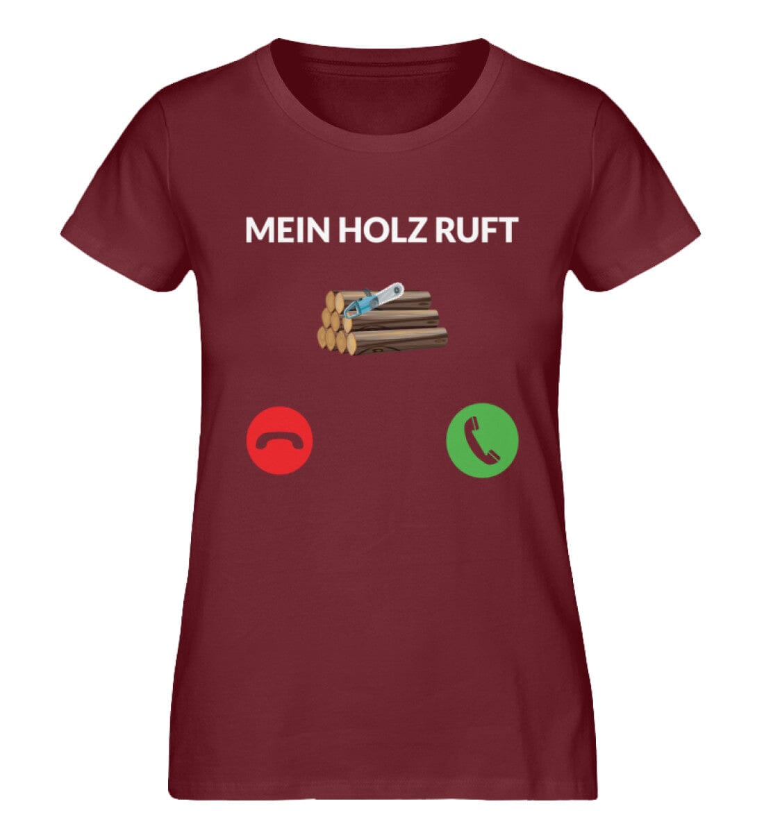 Mein Holz ruft - Damen Premium Bio Shirt Burgundy S 