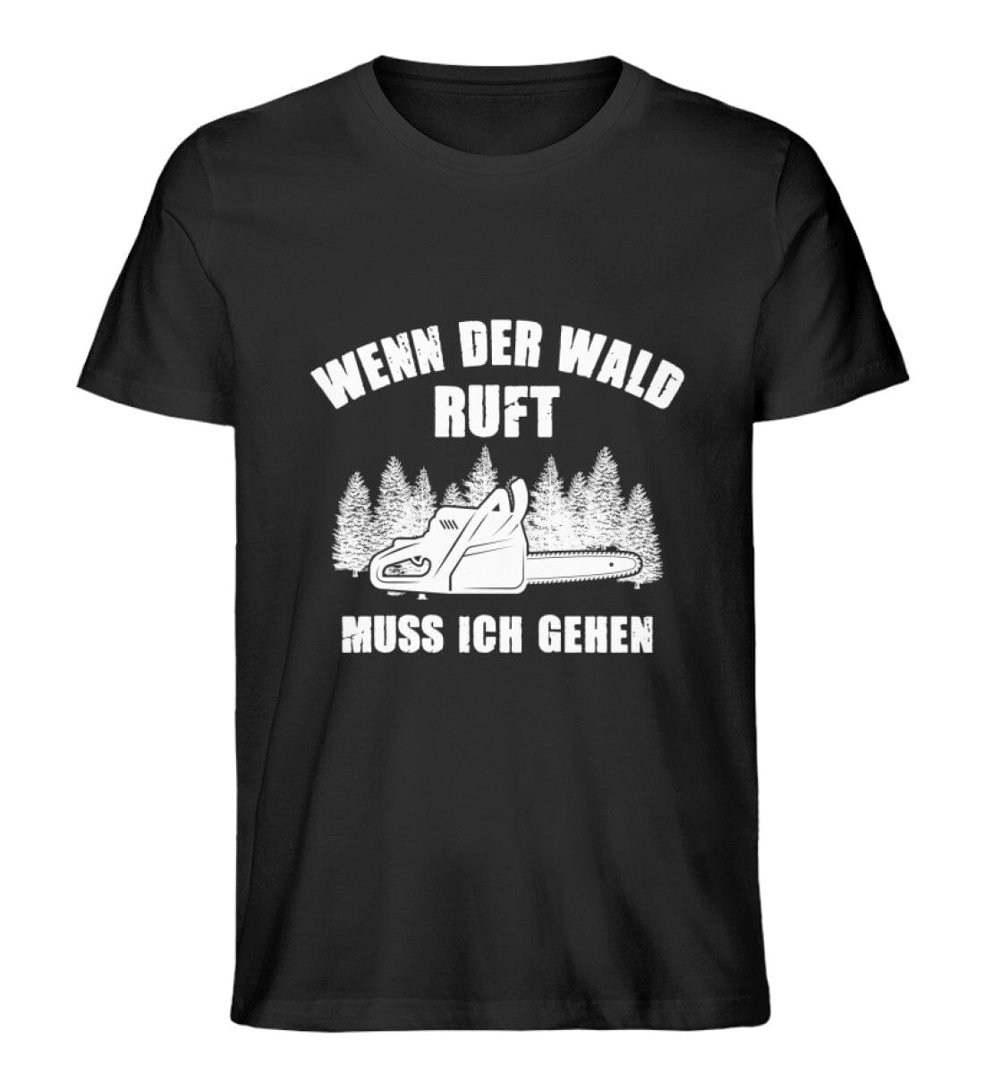 WENN DER WALD RUFT MUSS ICH GEHEN - Unisex Premium Bio Shirt Black XS 