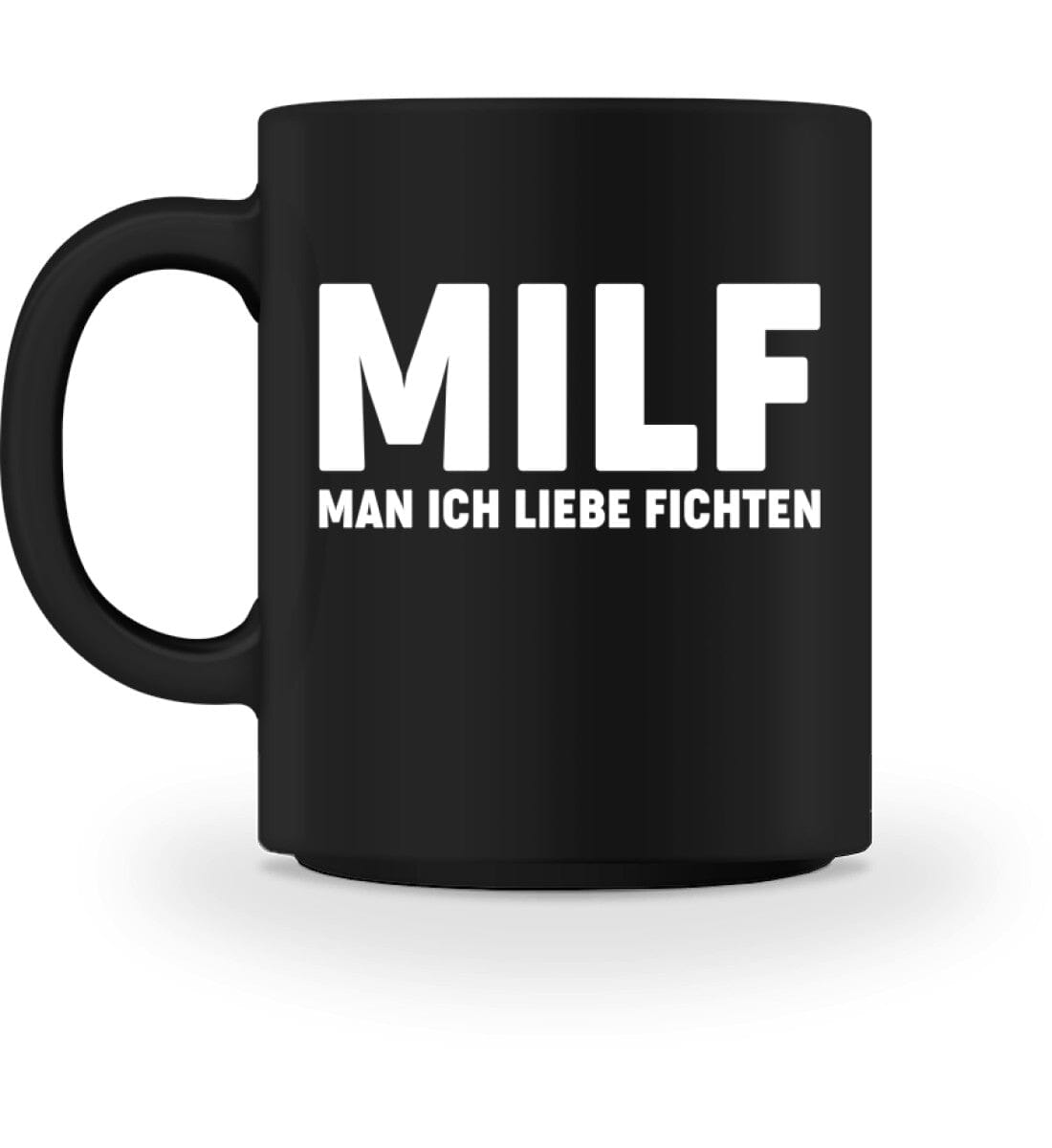 MILF MAN ICH LIEBE FICHTEN - Tasse 