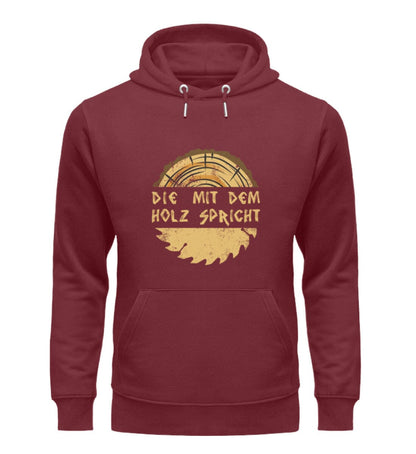 Die mit dem Holz spricht - Unisex Premium Bio Hoodie Burgundy S 