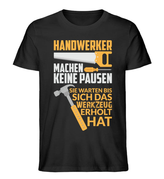 Handwerker machen keine Pause - Unisex Premium Bio Shirt Black XS 