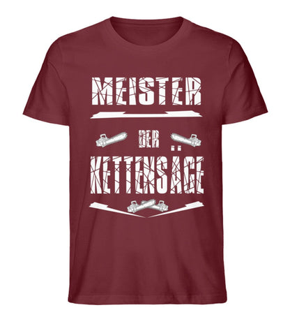 Meister der Kettensäge - Unisex Premium Bio Shirt Burgundy S 