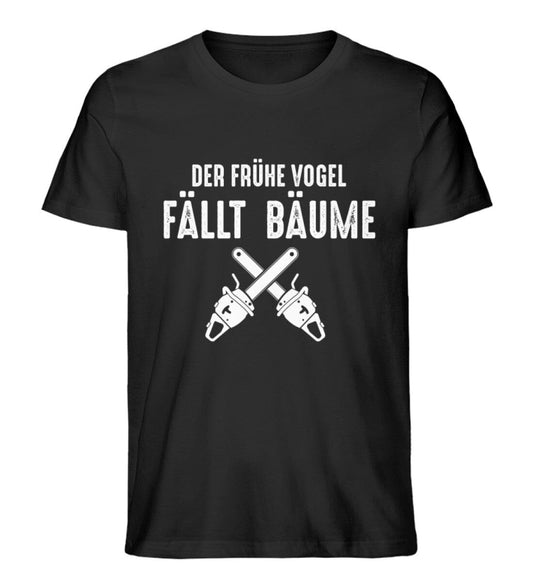 DER FRÜHE VOGEL FÄLLT BÄUME - Unisex Premium Bio Shirt Black XS 