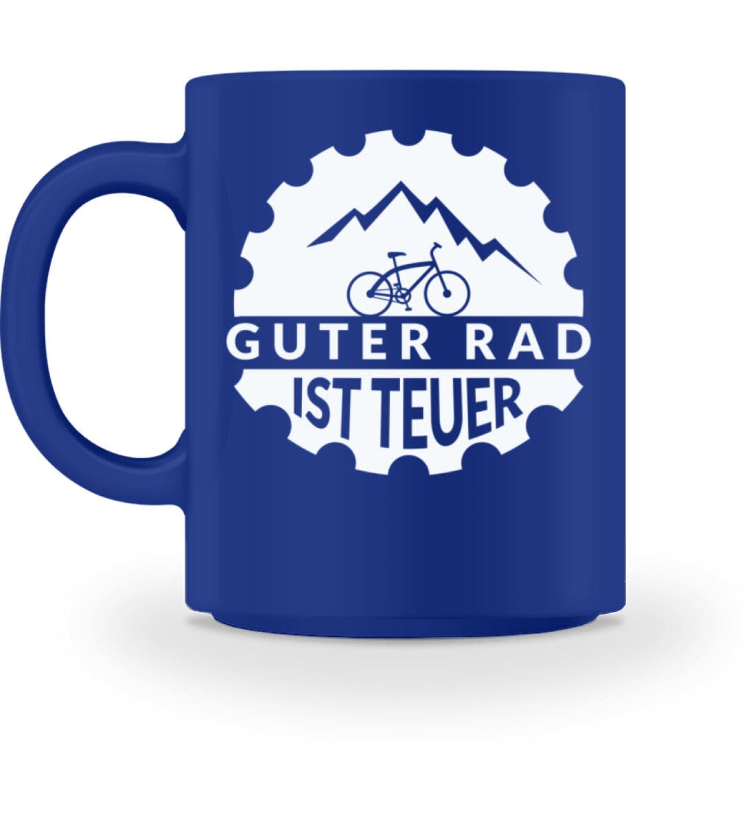 Guter Rad ist teuer - Tasse Royal M 