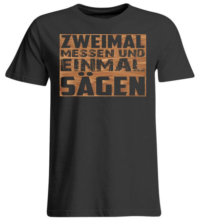 Zweimal messen und einmal sägen - Übergrößenshirt Deep Black 3XL 